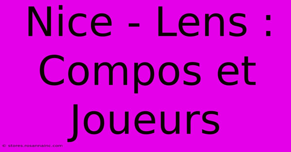 Nice - Lens : Compos Et Joueurs