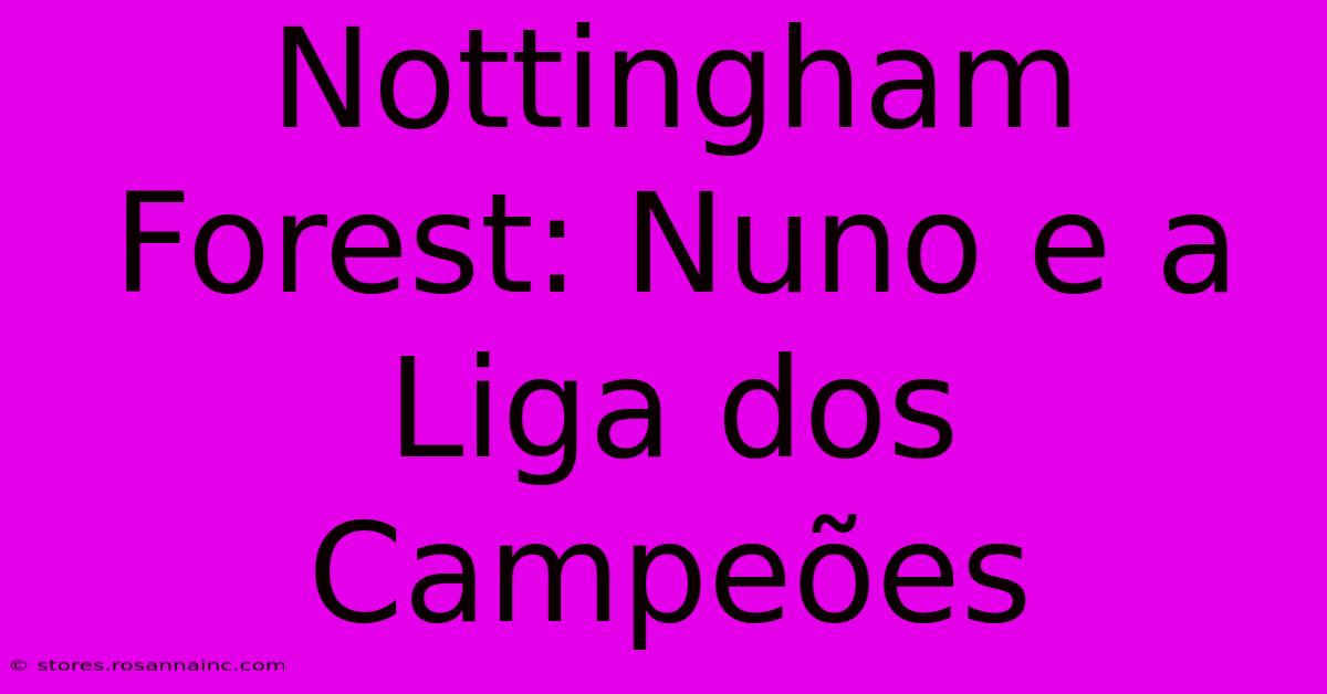 Nottingham Forest: Nuno E A Liga Dos Campeões