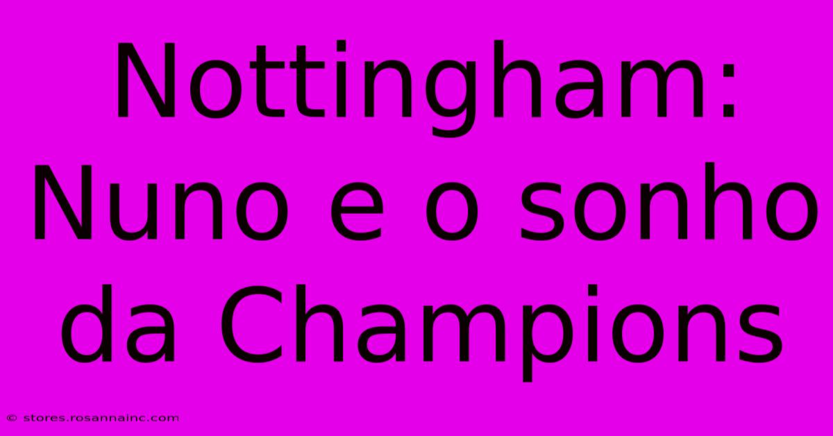 Nottingham: Nuno E O Sonho Da Champions