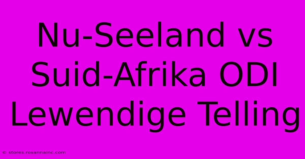 Nu-Seeland Vs Suid-Afrika ODI Lewendige Telling