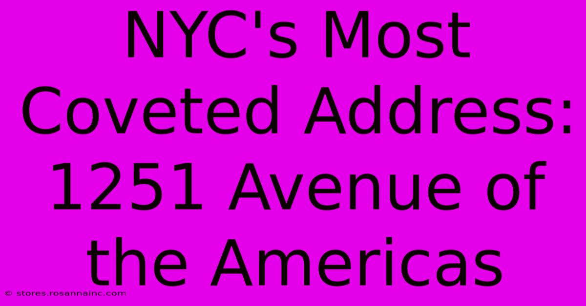 NYC's Most Coveted Address: 1251 Avenue Of The Americas