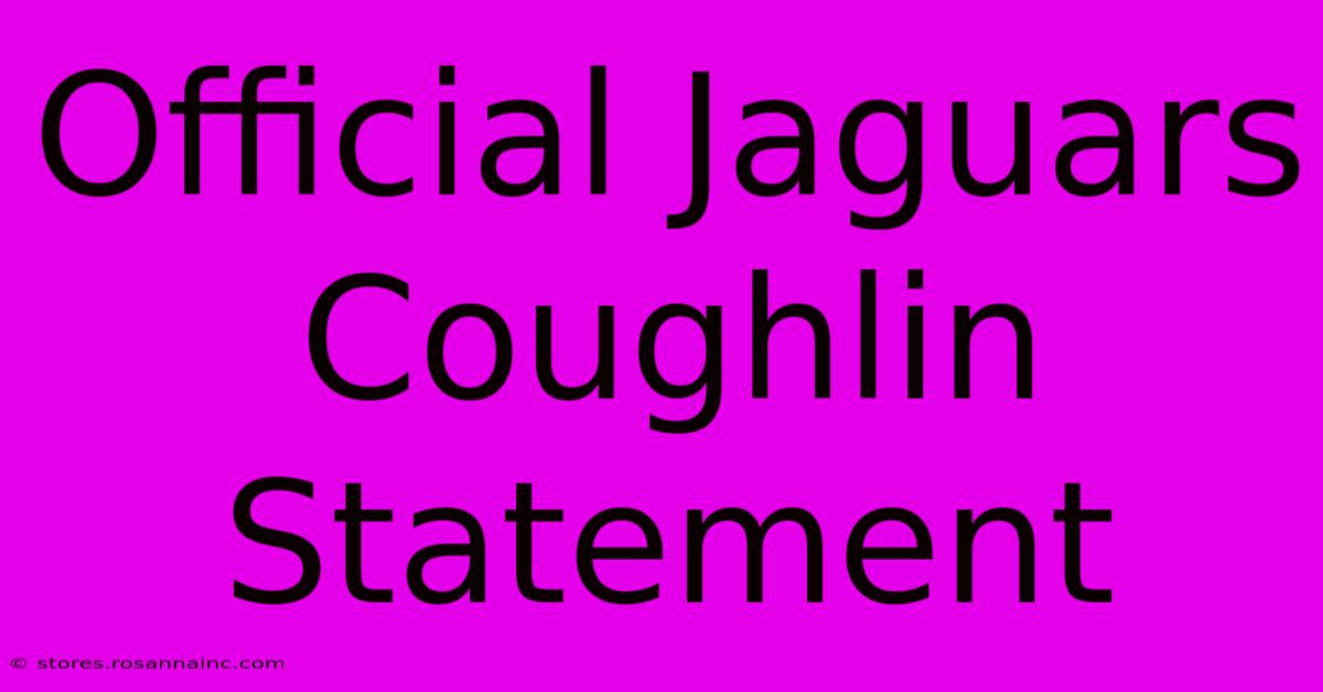 Official Jaguars Coughlin Statement