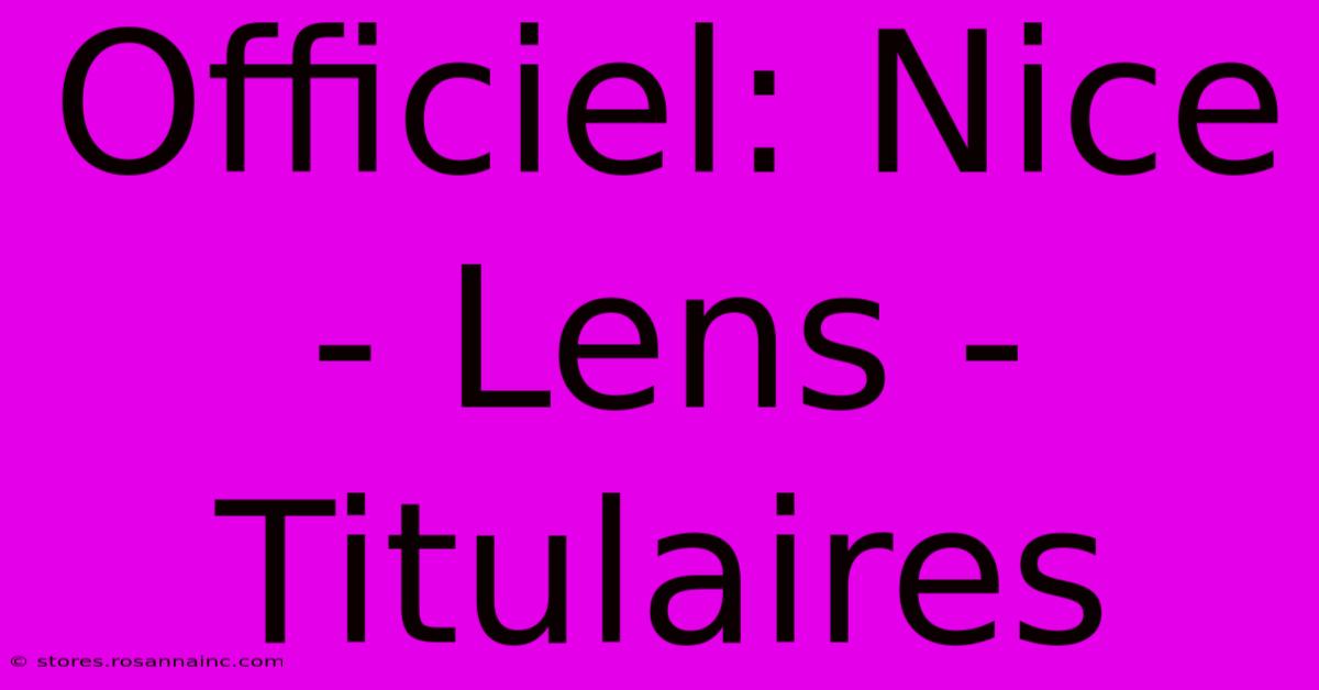 Officiel: Nice - Lens - Titulaires