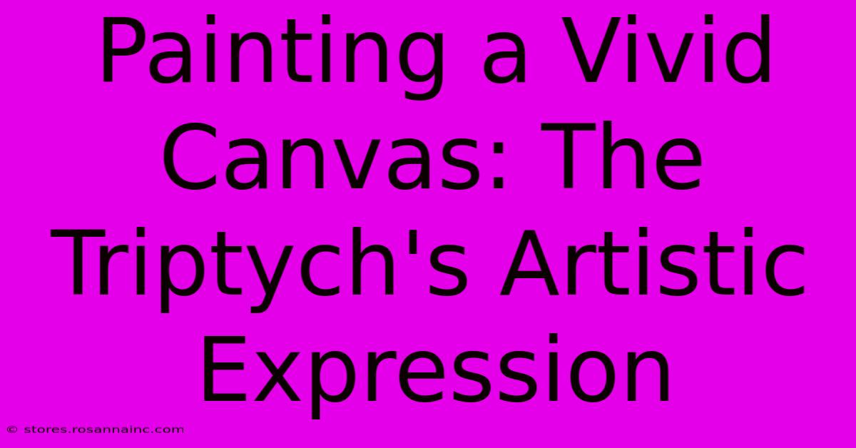 Painting A Vivid Canvas: The Triptych's Artistic Expression