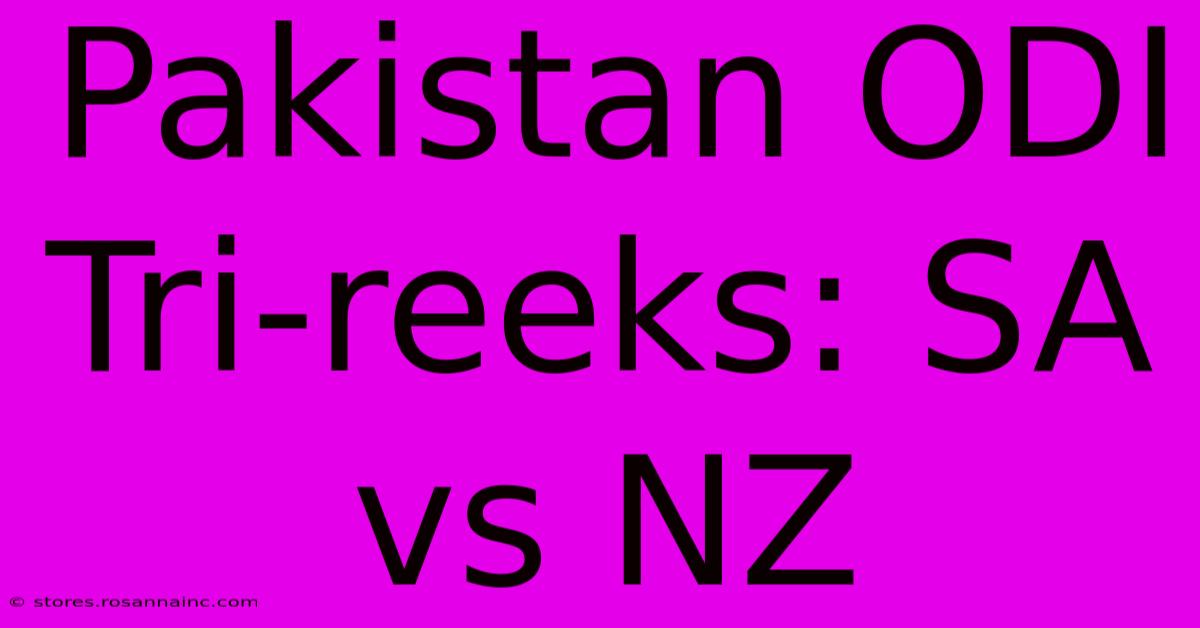 Pakistan ODI Tri-reeks: SA Vs NZ