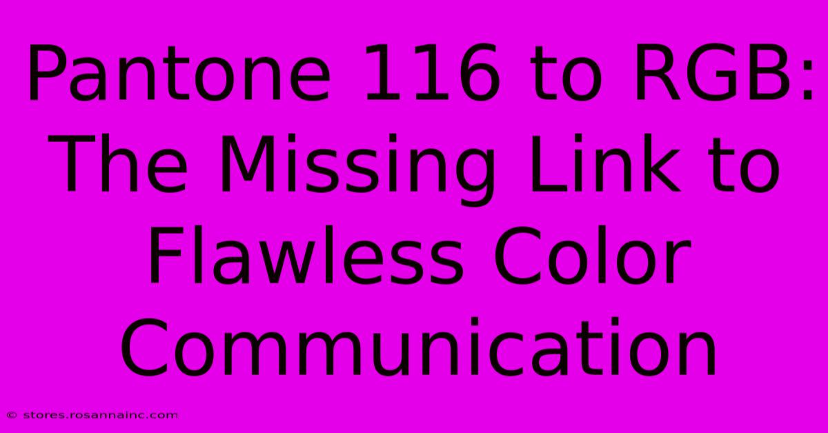 Pantone 116 To RGB: The Missing Link To Flawless Color Communication