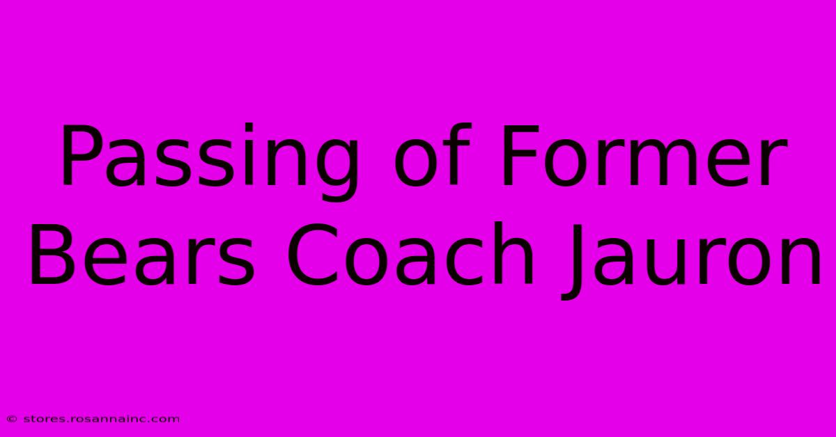 Passing Of Former Bears Coach Jauron