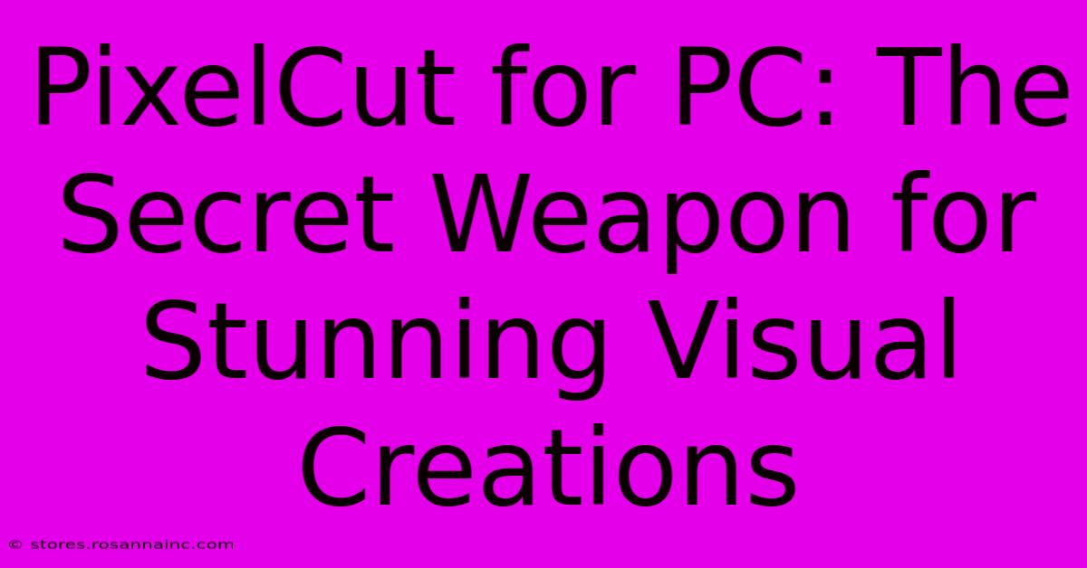 PixelCut For PC: The Secret Weapon For Stunning Visual Creations