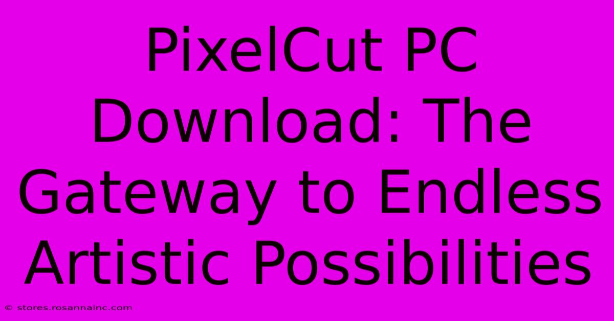 PixelCut PC Download: The Gateway To Endless Artistic Possibilities