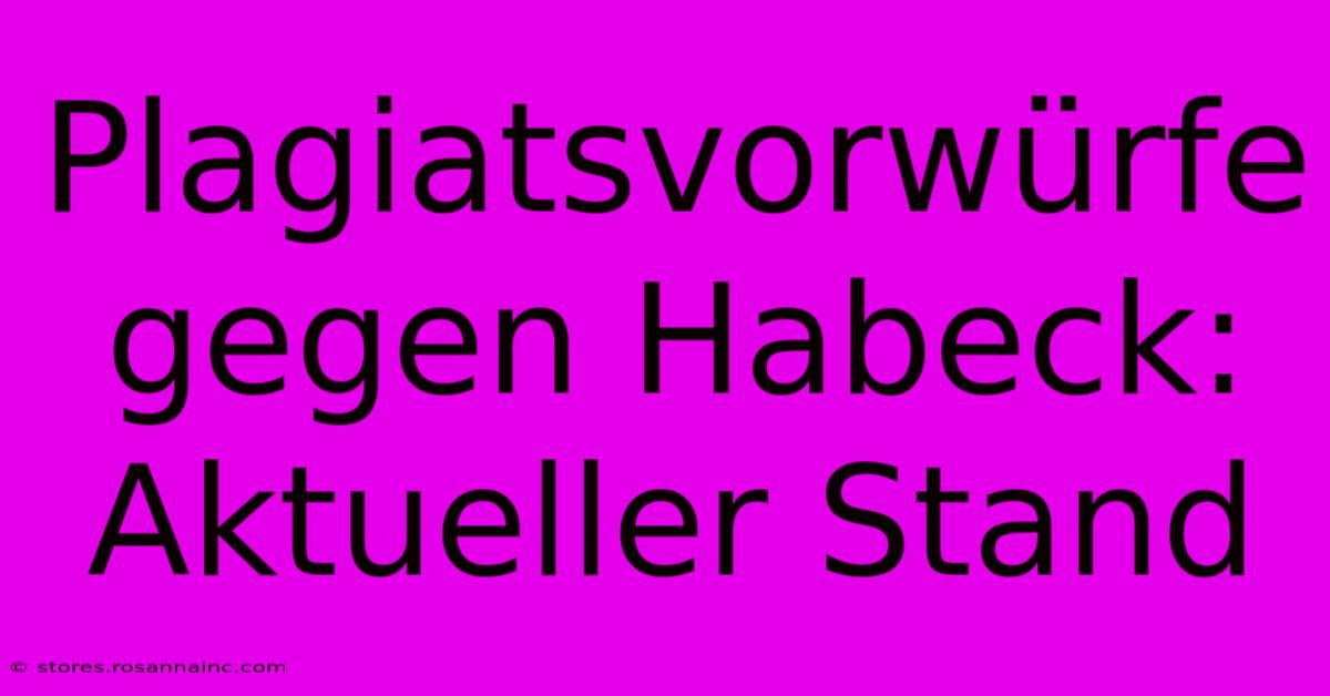 Plagiatsvorwürfe Gegen Habeck: Aktueller Stand