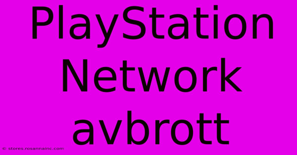 PlayStation Network Avbrott