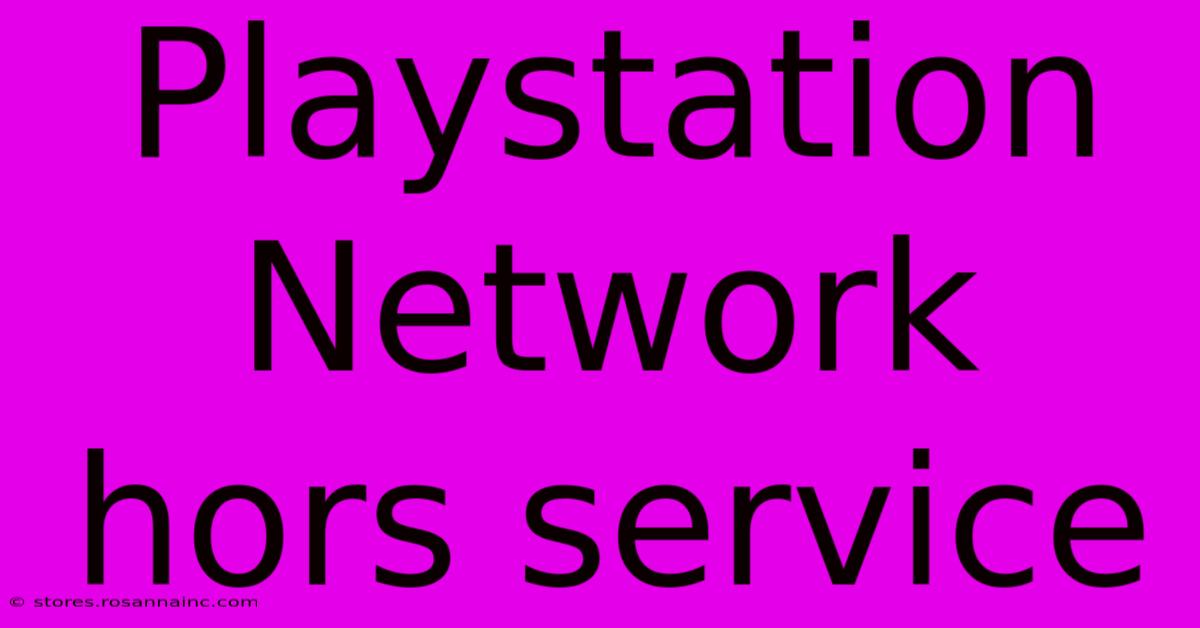 Playstation Network Hors Service