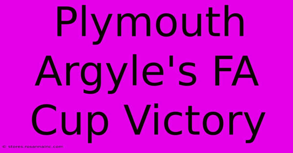 Plymouth Argyle's FA Cup Victory