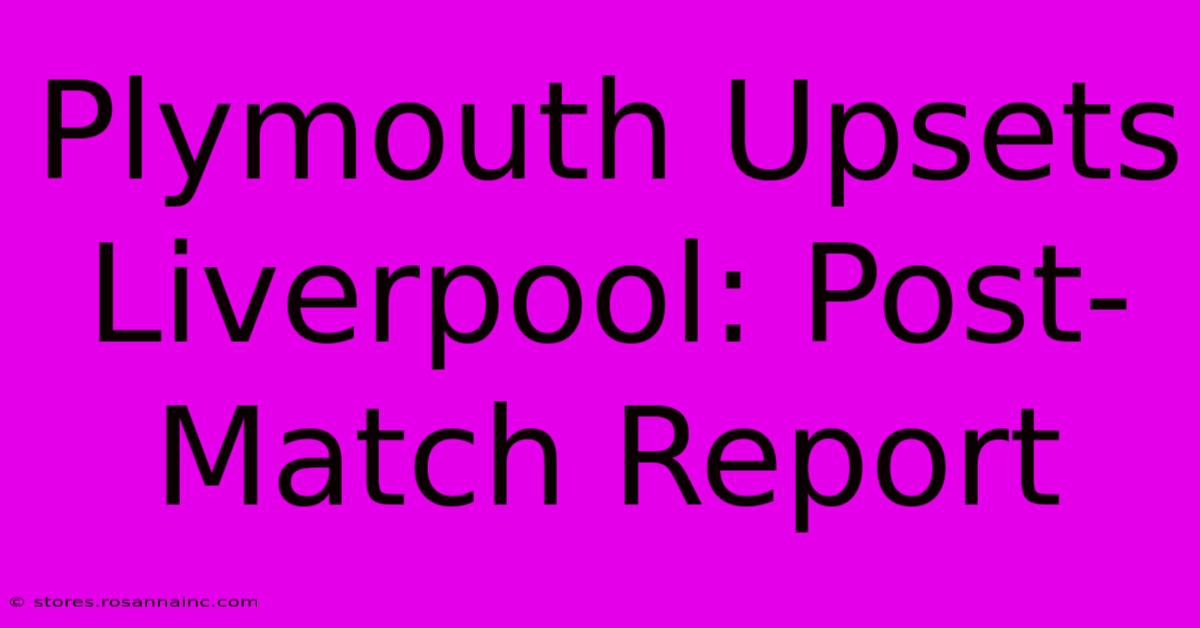 Plymouth Upsets Liverpool: Post-Match Report