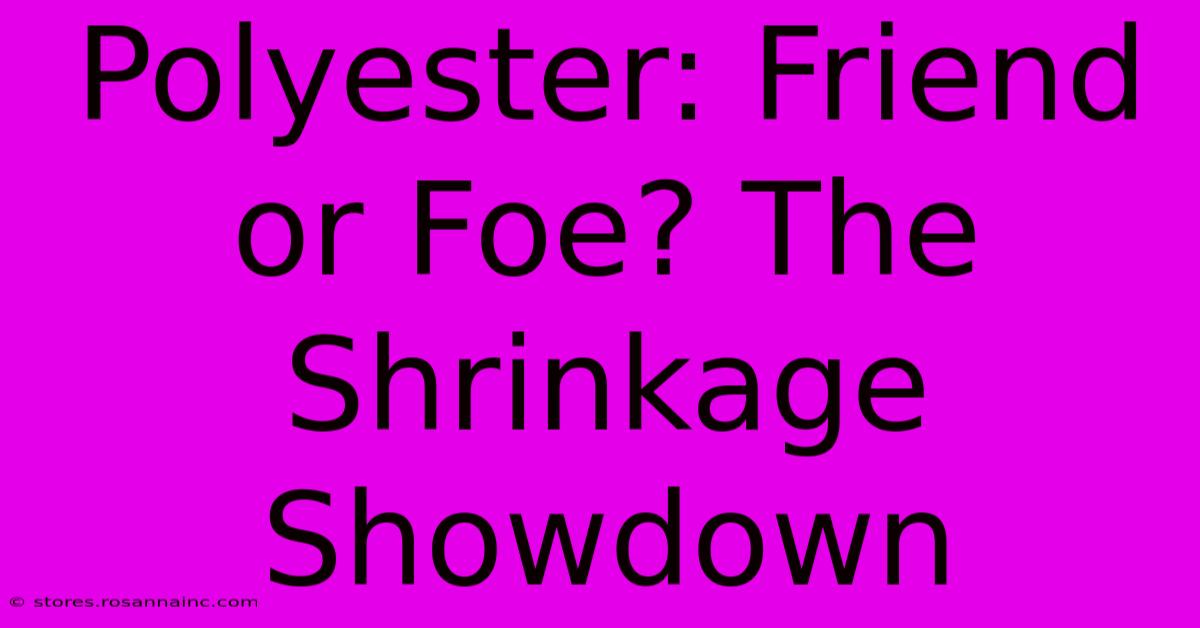 Polyester: Friend Or Foe? The Shrinkage Showdown