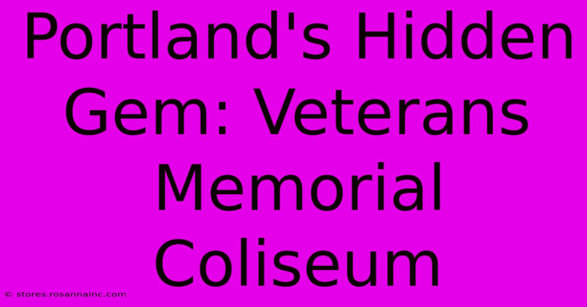 Portland's Hidden Gem: Veterans Memorial Coliseum