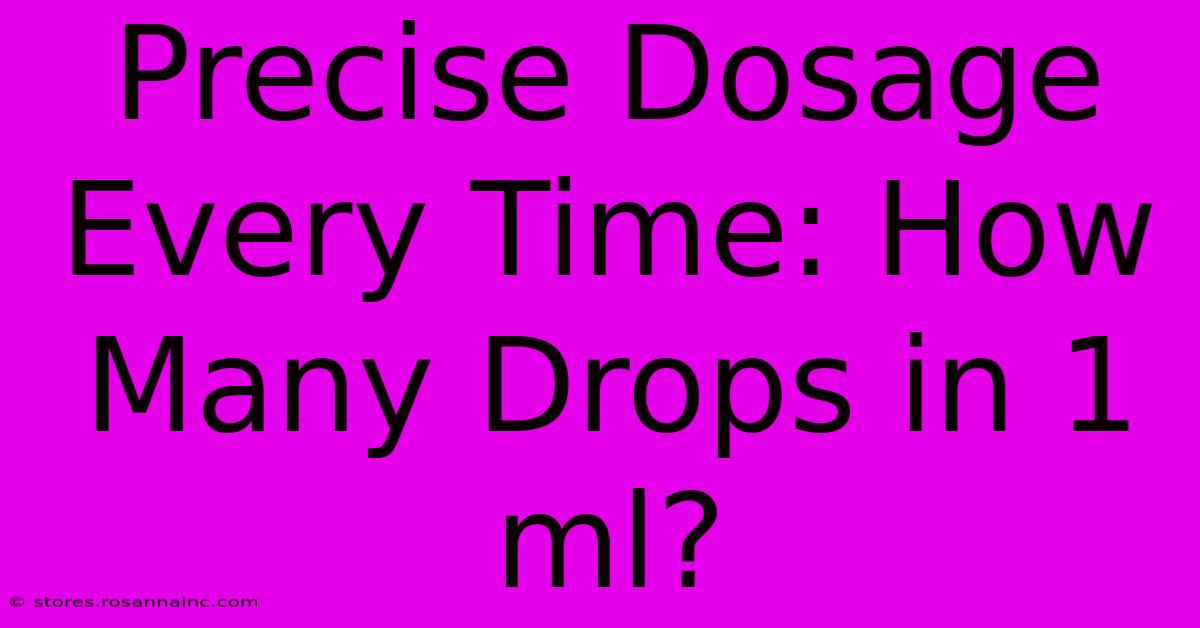 Precise Dosage Every Time: How Many Drops In 1 Ml?