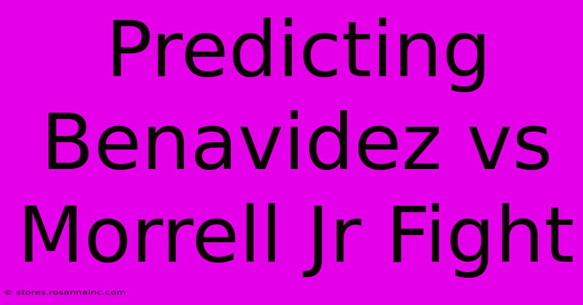 Predicting Benavidez Vs Morrell Jr Fight