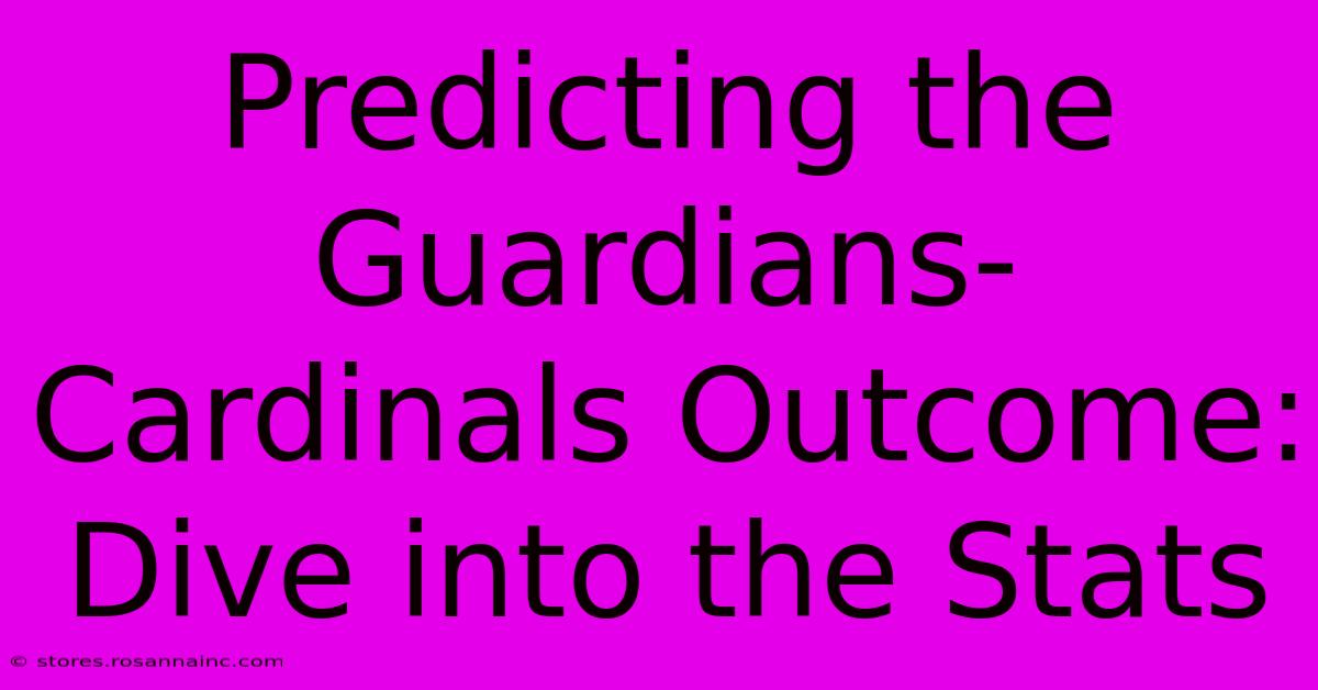 Predicting The Guardians-Cardinals Outcome:  Dive Into The Stats