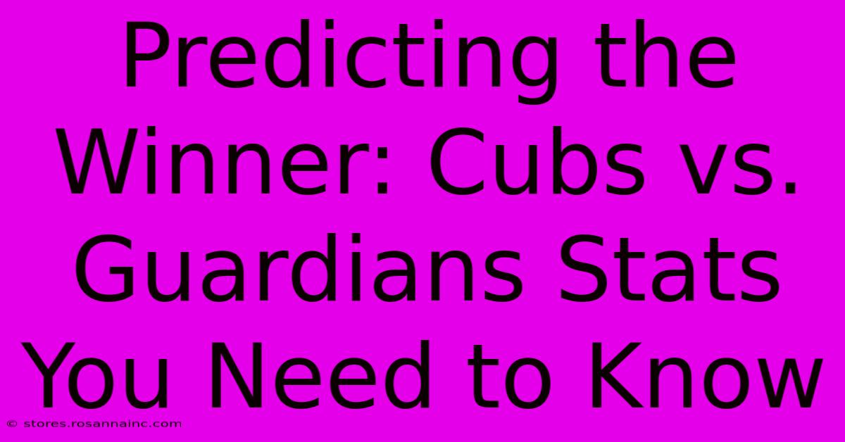 Predicting The Winner: Cubs Vs. Guardians Stats You Need To Know