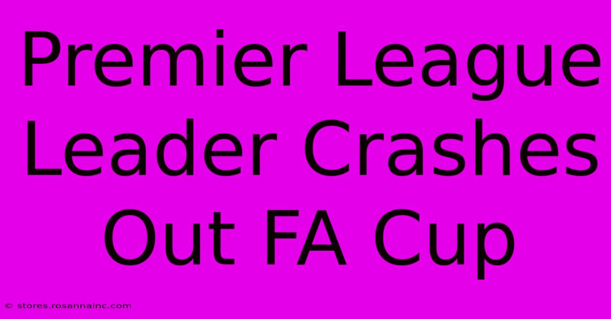 Premier League Leader Crashes Out FA Cup