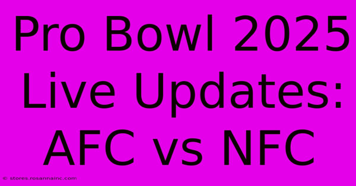 Pro Bowl 2025 Live Updates: AFC Vs NFC