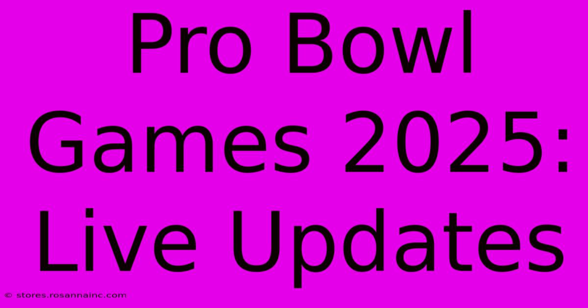 Pro Bowl Games 2025: Live Updates