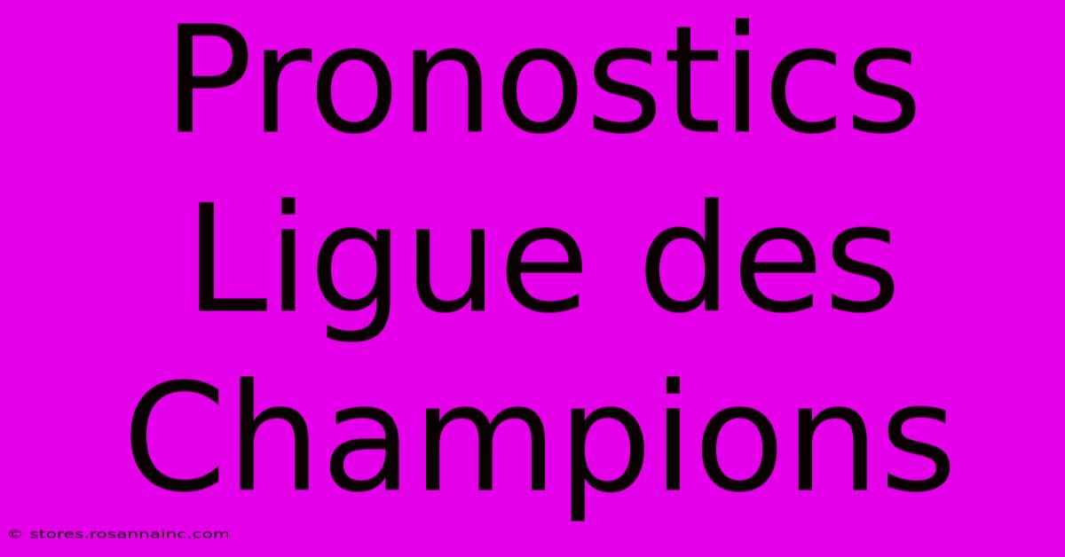 Pronostics Ligue Des Champions