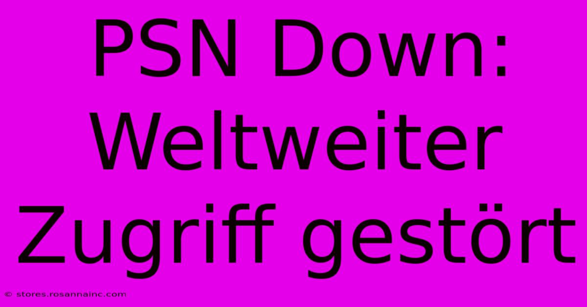 PSN Down: Weltweiter Zugriff Gestört