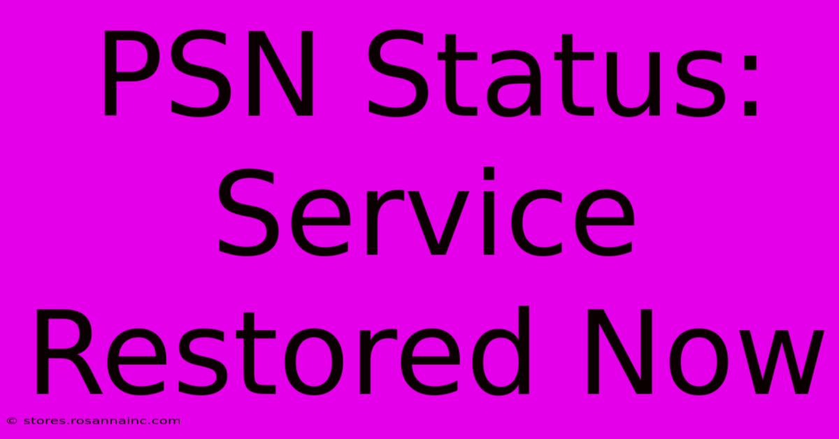 PSN Status: Service Restored Now