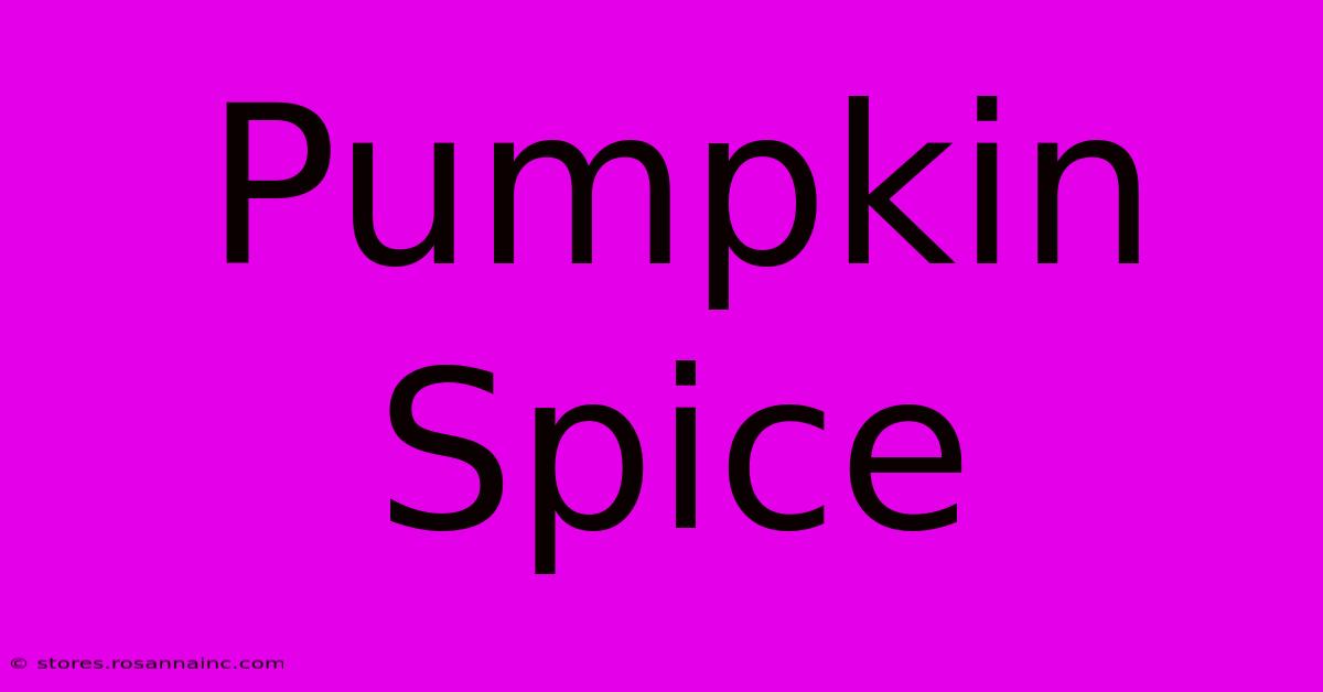 Pumpkin Spice