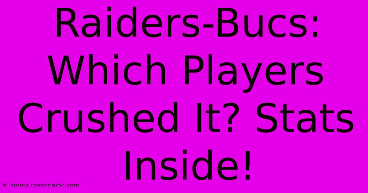 Raiders-Bucs: Which Players Crushed It? Stats Inside!