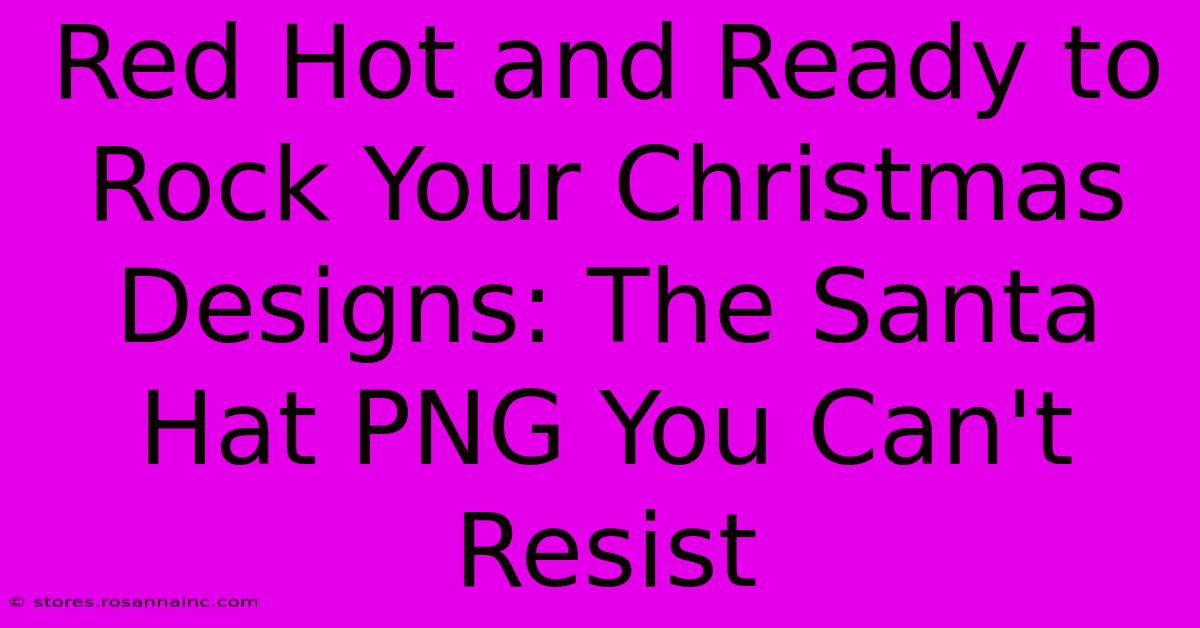 Red Hot And Ready To Rock Your Christmas Designs: The Santa Hat PNG You Can't Resist