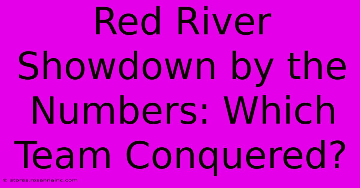 Red River Showdown By The Numbers: Which Team Conquered?