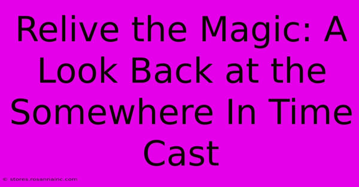 Relive The Magic: A Look Back At The Somewhere In Time Cast