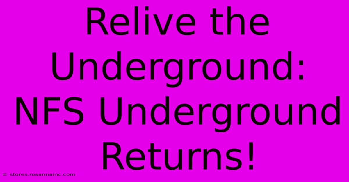 Relive The Underground: NFS Underground Returns!