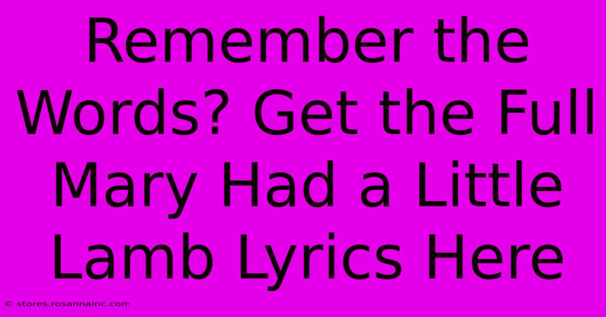 Remember The Words? Get The Full Mary Had A Little Lamb Lyrics Here