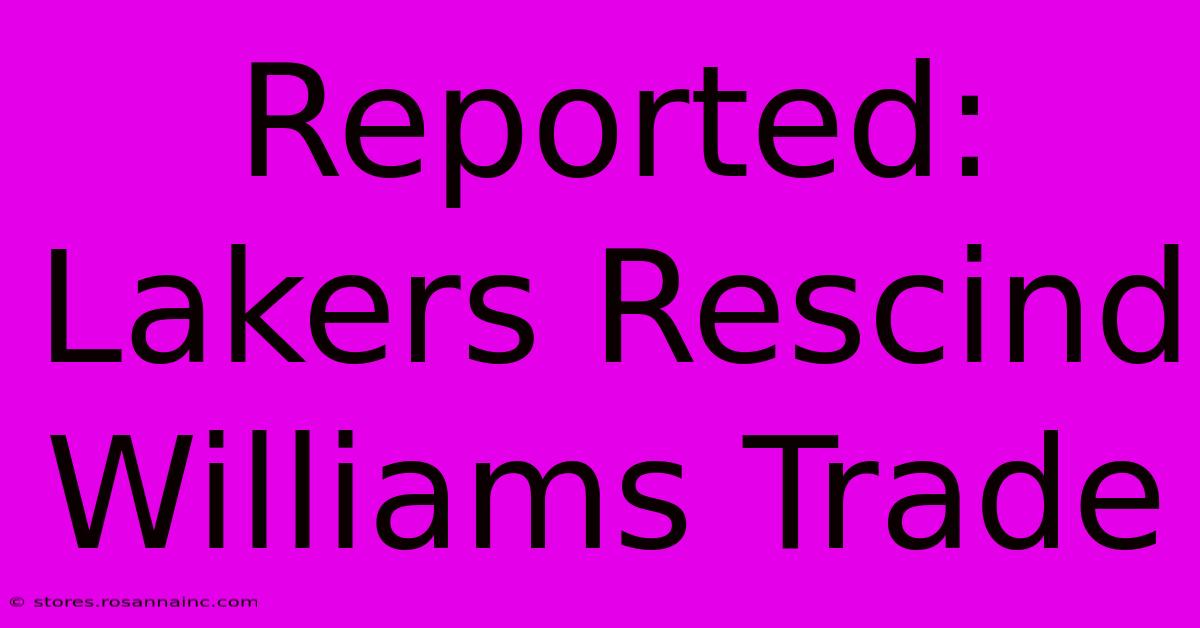 Reported: Lakers Rescind Williams Trade