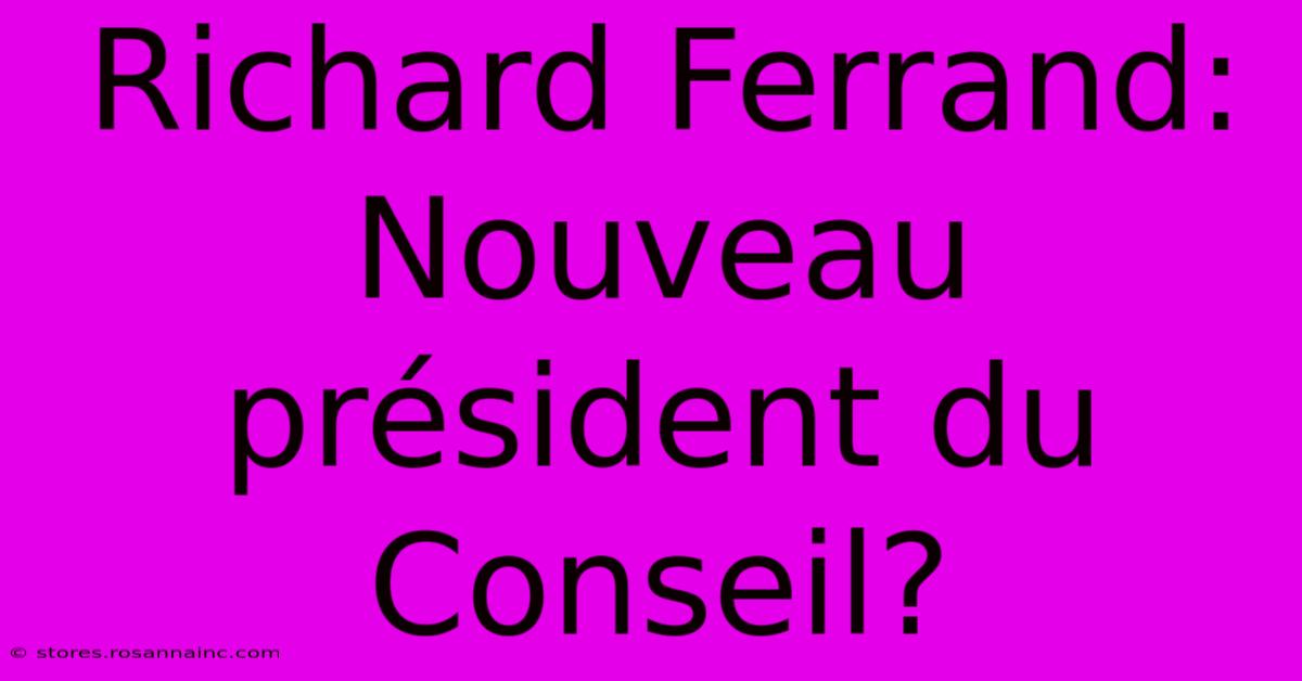 Richard Ferrand: Nouveau Président Du Conseil?