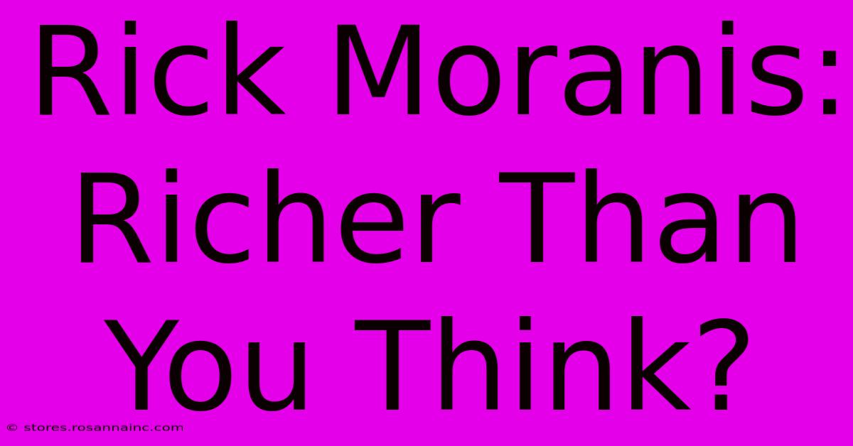 Rick Moranis: Richer Than You Think?