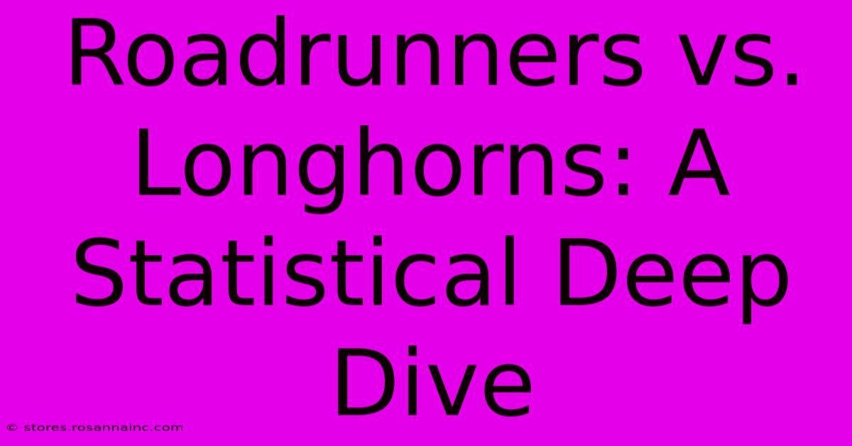 Roadrunners Vs. Longhorns: A Statistical Deep Dive