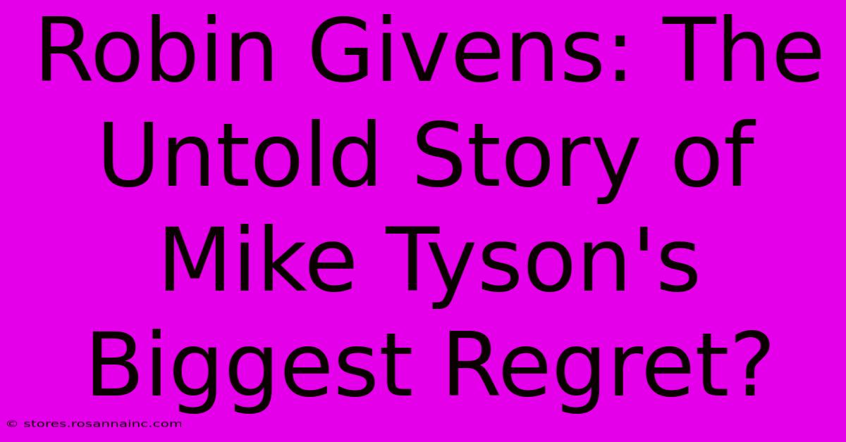 Robin Givens: The Untold Story Of Mike Tyson's Biggest Regret?