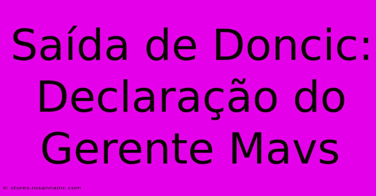 Saída De Doncic: Declaração Do Gerente Mavs