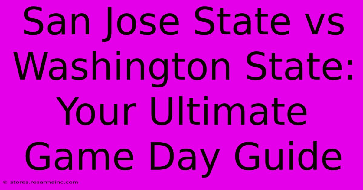 San Jose State Vs Washington State: Your Ultimate Game Day Guide