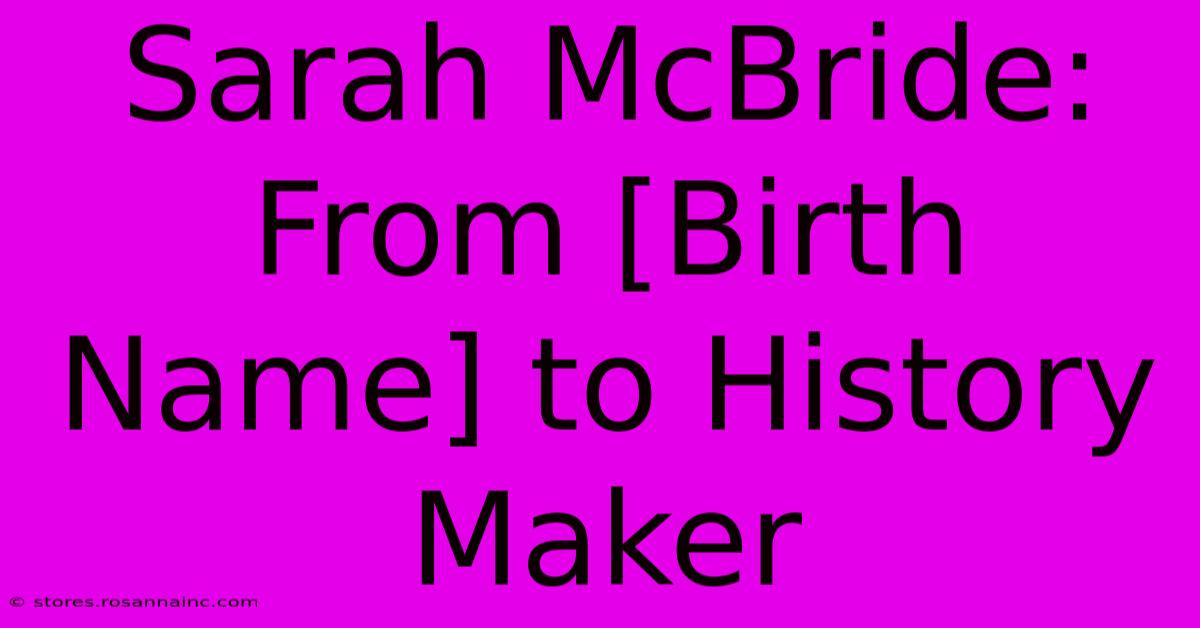 Sarah McBride: From [Birth Name] To History Maker