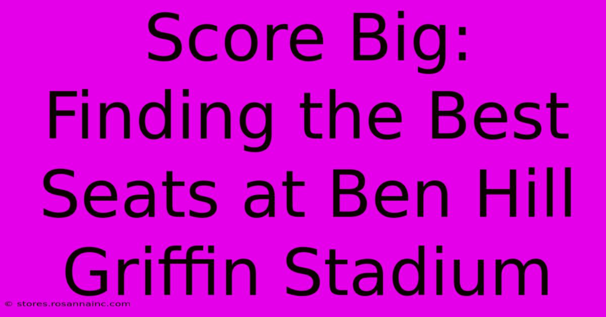 Score Big:  Finding The Best Seats At Ben Hill Griffin Stadium