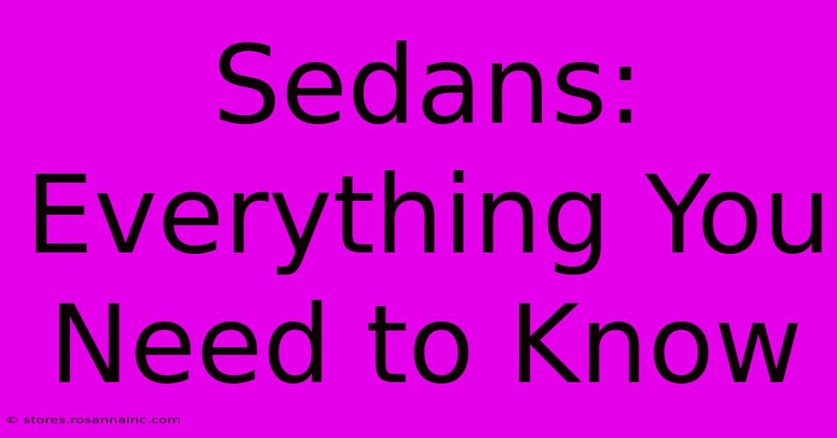 Sedans: Everything You Need To Know