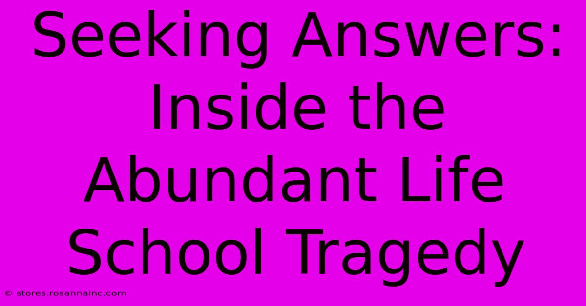 Seeking Answers: Inside The Abundant Life School Tragedy