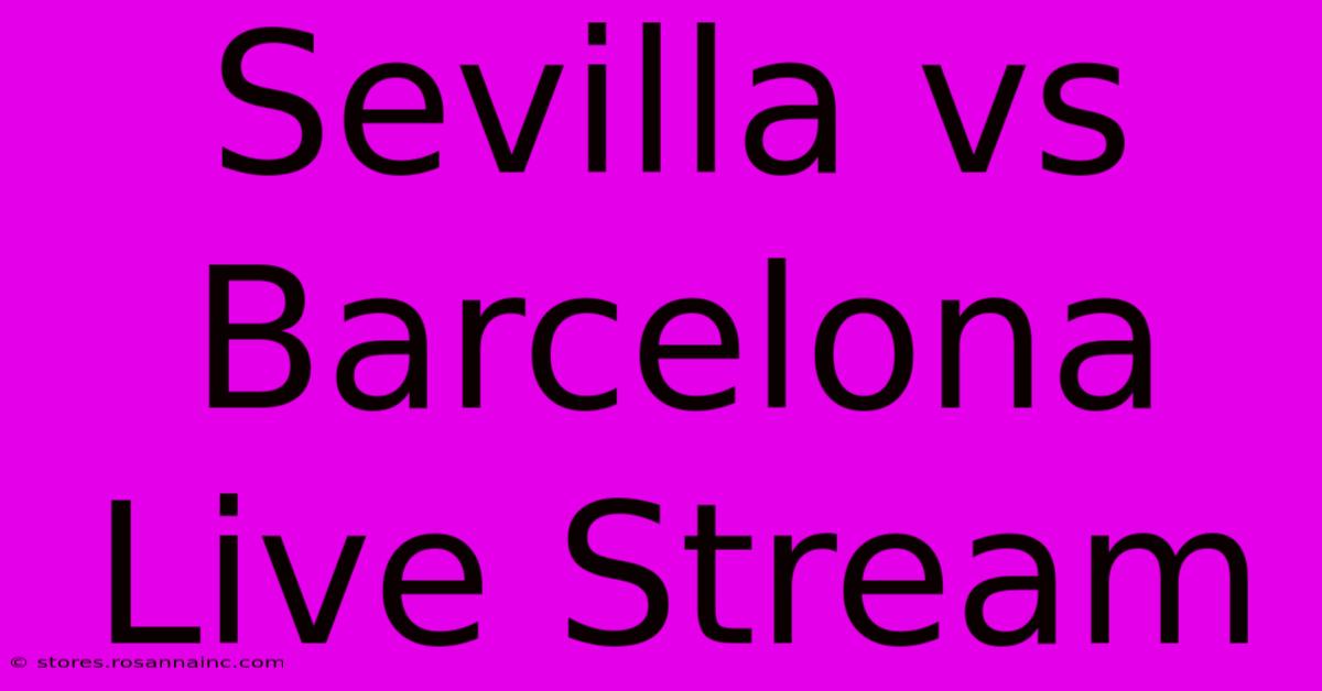 Sevilla Vs Barcelona Live Stream