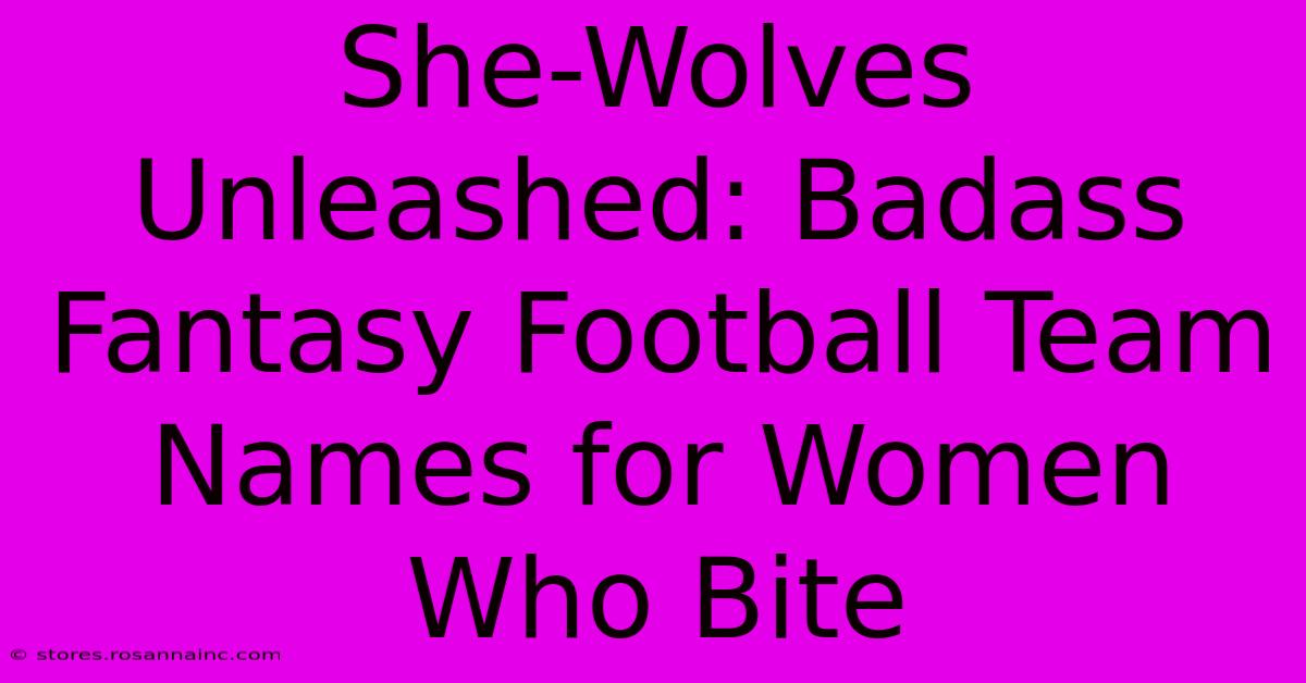 She-Wolves Unleashed: Badass Fantasy Football Team Names For Women Who Bite